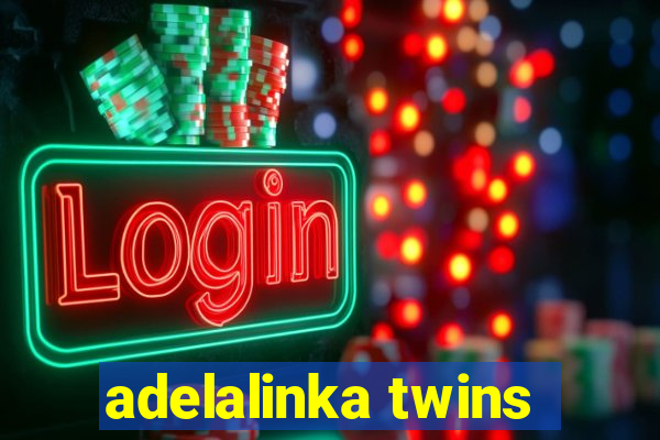 adelalinka twins